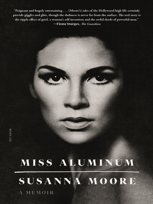Title details for Miss Aluminum by Susanna Moore - Wait list
